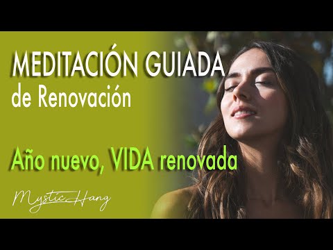 🧡 MEDITACIÓN GUIADA de Renovación |. Año nuevo, vida renovada  ❤️