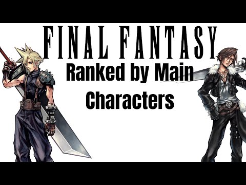 Ranking Final Fantasy Main Characters (MMOs and Tactics Included)