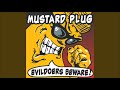 Mustard Plug - Jerry