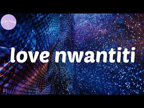 love nwantiti (feat. Franglish) - CKay - Lyrics