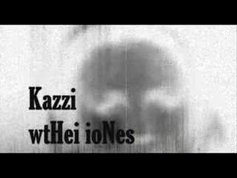 Kazzi - wtHei ioNes