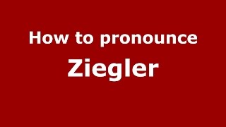 How to pronounce Ziegler
