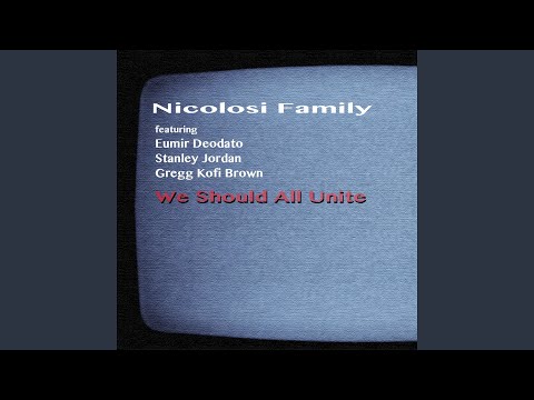 We Should All Unite (feat. Eumir Deodato, Stanley Jordan, Gregg Kofi Brown)