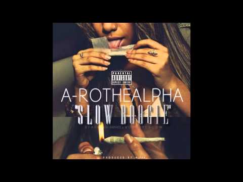 A-RoTheALPHA-Slow Boogie(Feat)Amahdi x Moon Eyes Low(HQ)(2013)