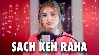 Sach Keh Raha Hai Deewana (Female Version)  Cover 