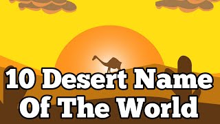 Desert name | 10 desert name of the world | desert name with pictures | 10 desert name for kids