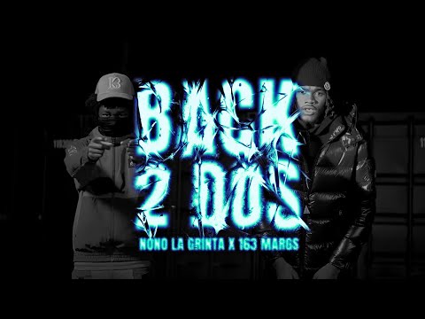 Nono La Grinta x 163Margs - Back 2 Dos
