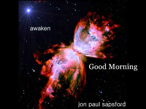 Jon Paul Sapsford - Awaken, Good Morning *BLIND*