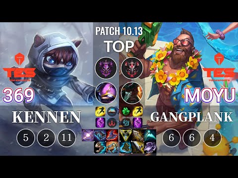 TES 369 Kennen vs TES Moyu Gangplank Top - KR Patch 10.13