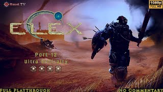 Elex Ultra Difficulty: Part 12 - Gray Death!