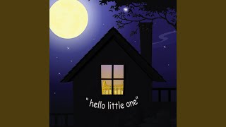 Hello Little One