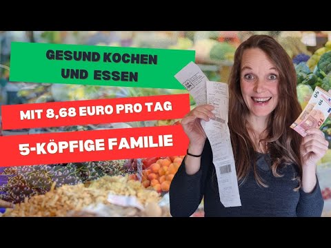 Das essen wir mit 60 Euro/Woche als 5-köpfige Familie | Gesunder Einkauf | Koche mit mir!