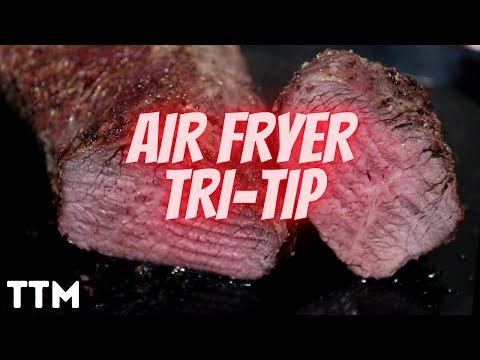 How to Cook a Juicy Tri Tip in the Air Fryer