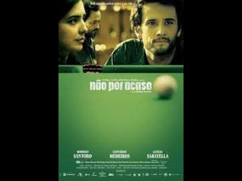 Não por acaso, cinema Nacional , filme completo , ótima imagem (2007)