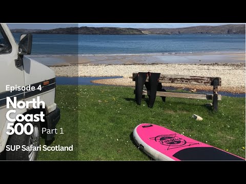 SUP Safari Scotland Ep 4 Paddle Boarding The North Coast 500