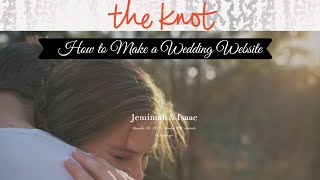 How to create a wedding website using The Knot// FREE wedding website// Quick and Easy