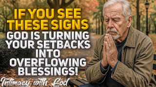 Signs That CONFIRM God is Turning Your Setbacks into Overflowing Blessings! (Christian Motivation)