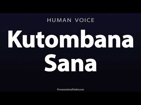 How To Pronounce Kutombansa Sana