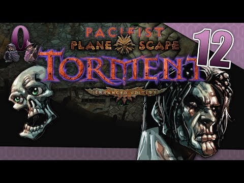Let's Play Planescape Torment: Enhanced Edition - Episode 12 - The emoest Dustie