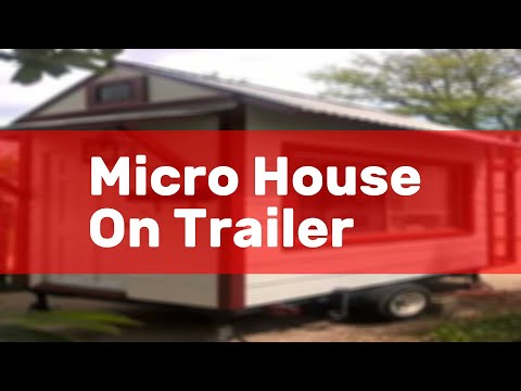 Micro House On Trailer