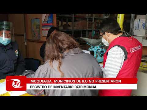 Moquegua | Municipios de Ilo no presentaron registro de inventario patrimonial
