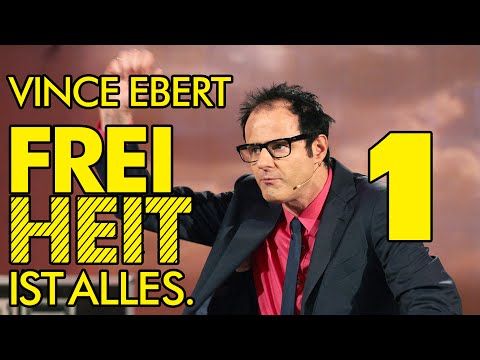 Vince Ebert - Freiheit ist alles! - Teil 1