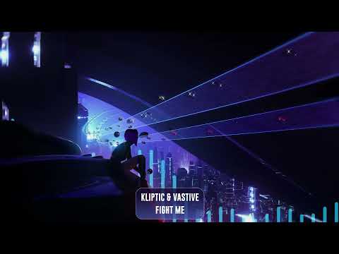 Kliptic & Vastive - Fight Me | Subsidia