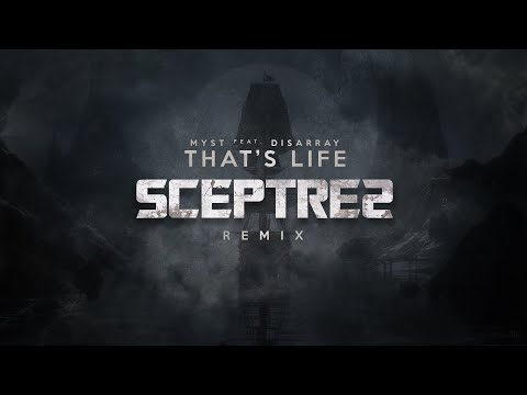 MYST feat. Disarray - That's Life (Sceptres Remix)