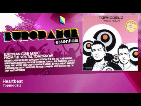 Topmodelz - Heartbeat - Eurodance Essentials