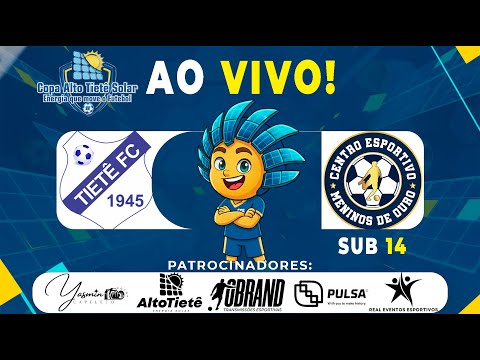 TIETÊ F.C x C.E MENINOS DE OURO (SUB 14) | COPA ALTO TIETÊ SOLAR - SEMIFINAL | AO VIVO!