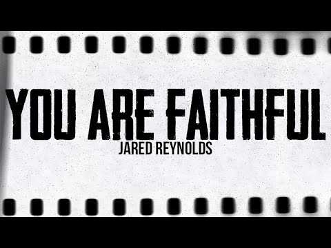 You Are Faithful