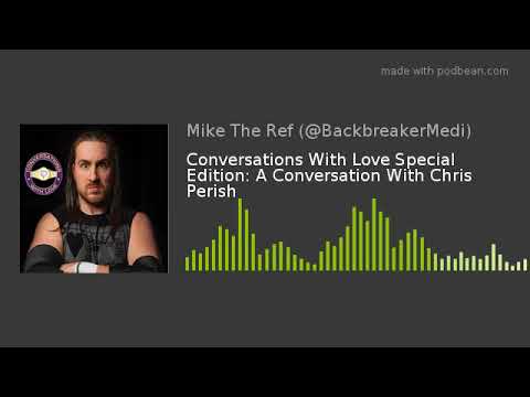 Conversations With Love Special Edition: A Conversation With Chris Perish