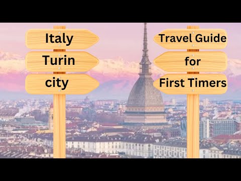 Turin Ultimate Travel Guide for First Timers