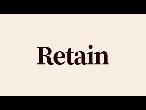 Retain Meaning and Definition