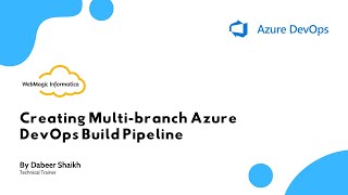 Creating Multi branch Azure DevOps Build Pipeline