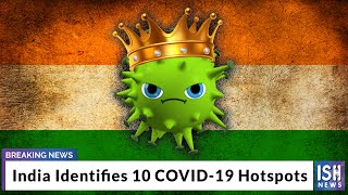 India Identifies 10 COVID-19 Hotspots