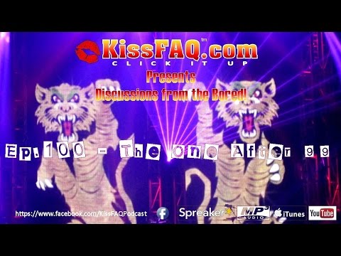 KissFAQ Podcast Ep.100 - The One After 99