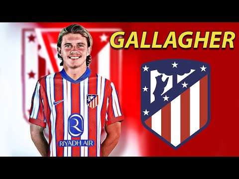 Conor Gallagher ● Welcome to Atletico Madrid ⚪️🔴 Best Goals, Skills & Tackles