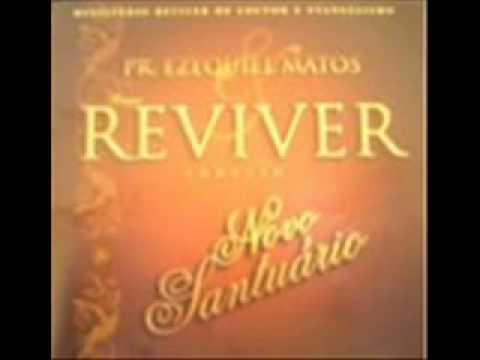 Grupo Reviver   HÀ Poder No Sangue De Jesus   Ezequiel De Matos