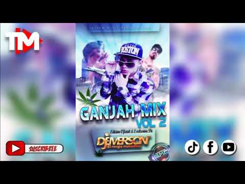 Mix Cartel De Santa || Ganjah Mix Vol 2 || Dj Emerson El mago melódico || System Music.