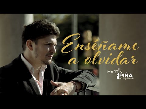 Martin Piña - Enséñame a olvidar ( Video Oficial )