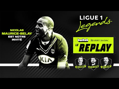 (Replay) Ligue 1 Legends #20 avec Nicolas Maurice-Belay
