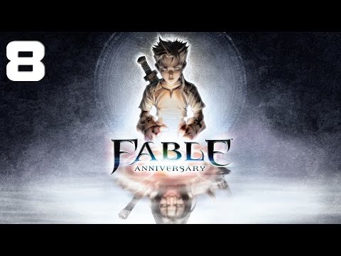Fable Anniversary Walkthrough - Part 8 HD No Commentary