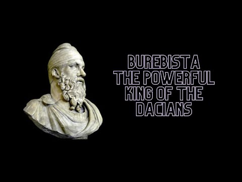 Burebista, the Powerful King of the Dacians