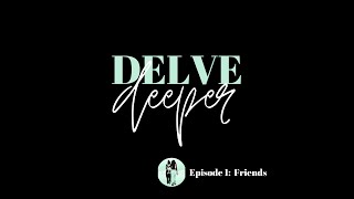 S02E01 | Delve Deeper into... Friends!