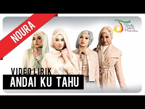 Noura - Andai Ku Tahu | Official Video Lirik