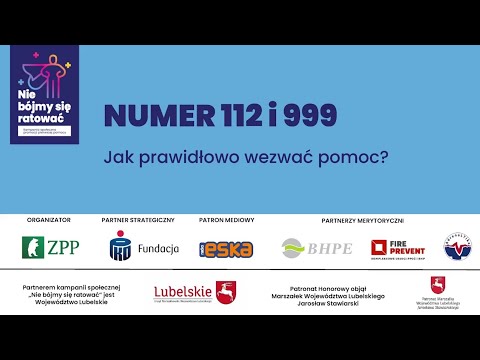 Numer 112 i 999. Jak prawidłowo wezwać pomoc? - Kampania społeczna "Nie bójmy się ratować"