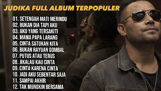 Download lagu JUDIKA || SETENGAH MATI MERINDU _ BUKAN DIA TAPI AKU || FULL ALBUM TERPOPULER mp3 Download lagu JUDIKA || SETENGAH MATI MERINDU _ BUKAN DIA TAPI AKU || FULL ALBUM TERPOPULER mp3