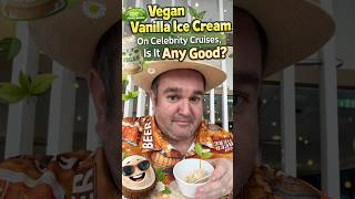 Vegan Ice Cream on Celebrity Cruises… Any Good? 🍨🌱