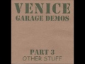 Venice "Lay Me Down"